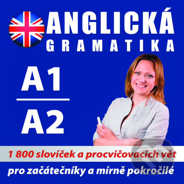 Audiokniha: Anglická gramatika A1, A2 (Rôzni Autori). Poslechová angličtina, 2018 Audiokniha: Anglická gramatika A1, A2 (Rôzni Autori). Poslechová angličtina, 2018