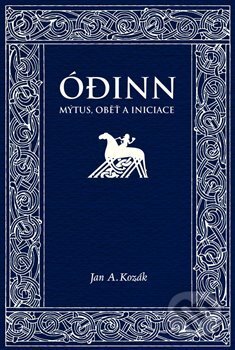 Kniha: Ódinn (Jan A. Kozák). Herrmann & synové, 2017 Kniha: Ódinn (Jan A. Kozák). Herrmann & synové, 2017