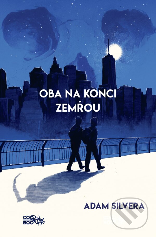 Kniha: Oba na konci zemřou (Adam Silvera). CooBoo CZ, 2018 Kniha: Oba na konci zemřou (Adam Silvera). CooBoo CZ, 2018