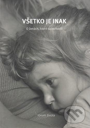 Kniha: Všetko je inak (Mária Demeterová a Mária Ručinová). Fórum života, 2017 Kniha: Všetko je inak (Mária Demeterová a Mária Ručinová). Fórum života, 2017