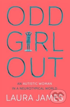 Kniha: Odd Girl Out (Laura James). Bluebird Books, 2018 Kniha: Odd Girl Out (Laura James). Bluebird Books, 2018