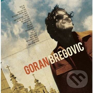 Hudební CD: Goran Bregovič: Welcome To Bregovic (Hudobné albumy). Hudobné albumy, 2018 Hudební CD: Goran Bregovič: Welcome To Bregovic (Hudobné albumy). Hudobné albumy, 2018