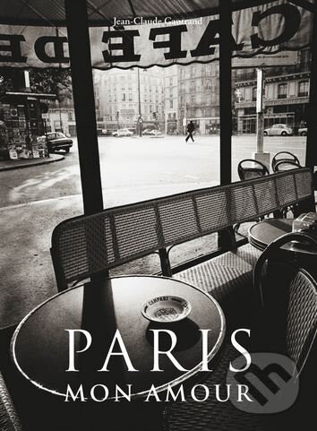 Kniha: Paris Mon Amour (Jean-Claude Gautrand). Taschen, 2018 Kniha: Paris Mon Amour (Jean-Claude Gautrand). Taschen, 2018