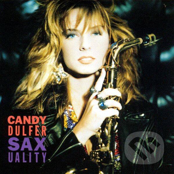 Hudební CD: Candy Dulfer: Saxuality (Hudobné albumy). Hudobné albumy, 1990 Hudební CD: Candy Dulfer: Saxuality (Hudobné albumy). Hudobné albumy, 1990