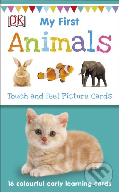 Kniha: My First Animals (Dorling Kindersley). Dorling Kindersley, 2018 Kniha: My First Animals (Dorling Kindersley). Dorling Kindersley, 2018