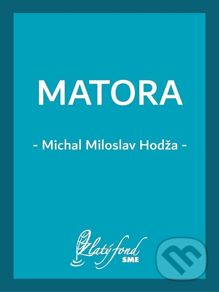 Matora - Michal Miloslav Hodža, Petit Press