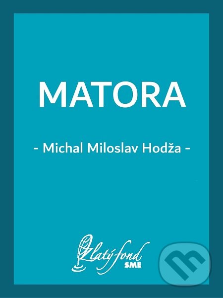 E-kniha: Matora (Michal Miloslav Hodža). Petit Press E-kniha: Matora (Michal Miloslav Hodža). Petit Press