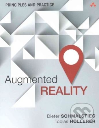 Kniha: Augmented Reality (Dieter Schmalstieg a Tobias Hollerer). Addison-Wesley Professional, 2016 Kniha: Augmented Reality (Dieter Schmalstieg a Tobias Hollerer). Addison-Wesley Professional, 2016