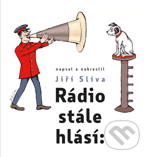 Rádio stále hlásí - Jiří Slíva, Knižní klub, 2018