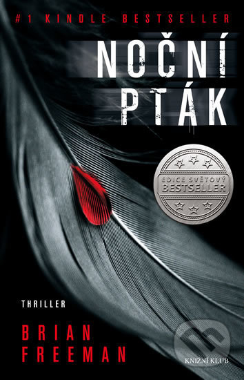 Kniha: Noční pták (Brian Freeman). Knižní klub, 2018 Kniha: Noční pták (Brian Freeman). Knižní klub, 2018