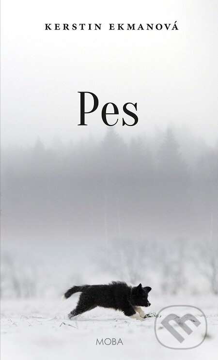 E-kniha: Pes (Kerstin Ekman). Moba, 2018 E-kniha: Pes (Kerstin Ekman). Moba, 2018