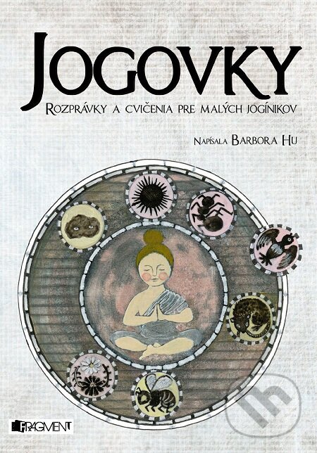 E-kniha: Jogovky (Barbora Hu). Fragment, 2018 E-kniha: Jogovky (Barbora Hu). Fragment, 2018