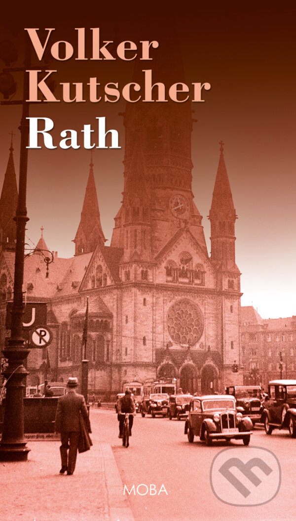 E-kniha: Rath (český jazyk) (Volker Kutscher). Moba, 2025 E-kniha: Rath (český jazyk) (Volker Kutscher). Moba, 2025