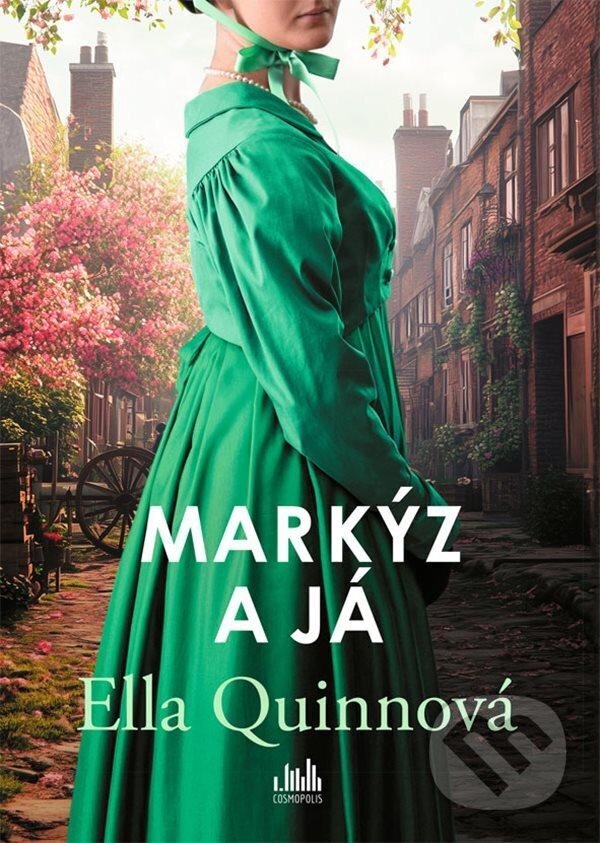 Kniha: Markýz a já (Ella Quinn). Cosmopolis, 2025 Kniha: Markýz a já (Ella Quinn). Cosmopolis, 2025