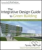 Kniha: The Integrative Design Guide to Green Building (7group). Wiley, 2009 Kniha: The Integrative Design Guide to Green Building (7group). Wiley, 2009