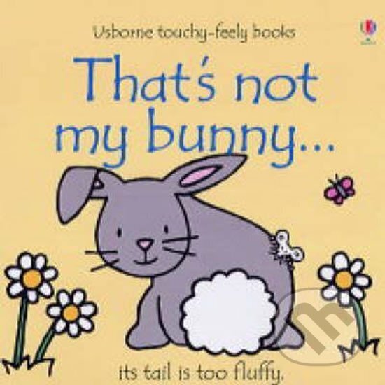 Kniha: That´s Not My Bunny (Fiona Wattová). Usborne Kniha: That´s Not My Bunny (Fiona Wattová). Usborne