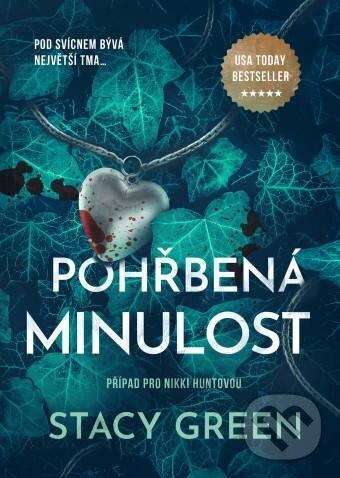 Kniha: Pohřbená minulost (Stacy Green). Mystery Press, 2025 Kniha: Pohřbená minulost (Stacy Green). Mystery Press, 2025