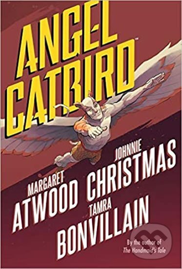 Kniha: The Complete Angel Catbird (Johnnie Christmas, Margaret Atwood a Tamra Bonvillain). Folio, 2018 Kniha: The Complete Angel Catbird (Johnnie Christmas, Margaret Atwood a Tamra Bonvillain). Folio, 2018