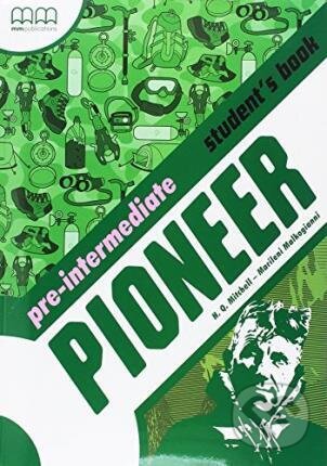 Kniha: Pioneer Pre-Intermediate Student´s Book (neuvedený autor). MM Publications, 2016 Kniha: Pioneer Pre-Intermediate Student´s Book (neuvedený autor). MM Publications, 2016