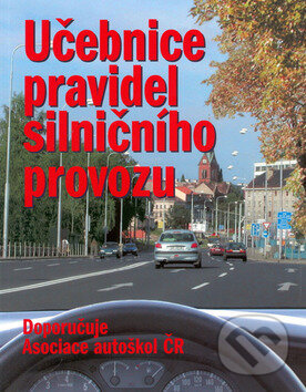 Kniha: Učebnice pravidel silničního provozu (Vladimír Souček). Ottovo nakladatelství Kniha: Učebnice pravidel silničního provozu (Vladimír Souček). Ottovo nakladatelství