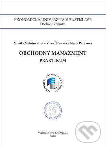 Kniha: Obchodný manažment (Marta Pavlíková, Monika Matušovičová a Viera Čihovská). , 2018 Kniha: Obchodný manažment (Marta Pavlíková, Monika Matušovičová a Viera Čihovská). , 2018