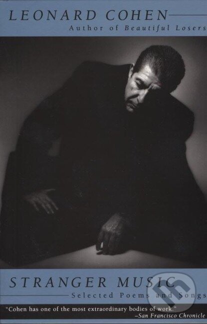 Kniha: Stranger Music (Leonard Cohen). , 1994 Kniha: Stranger Music (Leonard Cohen). , 1994