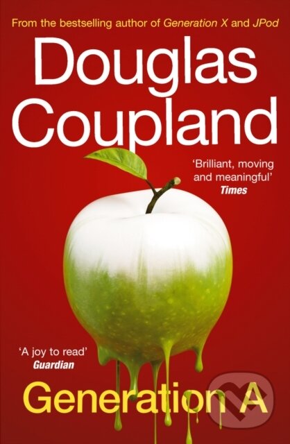 Kniha: Generation A (Douglas Coupland). Windmill Books, 2010 Kniha: Generation A (Douglas Coupland). Windmill Books, 2010