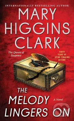 Kniha: Melody Lingers On (Mary Higgins Clark). Pocket Books, 2015 Kniha: Melody Lingers On (Mary Higgins Clark). Pocket Books, 2015