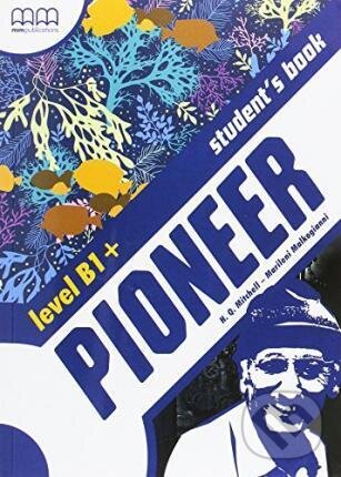 Kniha: Pioneer B1+ Student´s Book (MM Publications). MM Publications, 2016 Kniha: Pioneer B1+ Student´s Book (MM Publications). MM Publications, 2016