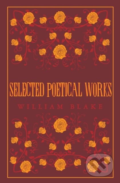 Kniha: Selected Poetical Works: Blake (William Blake). Alma Classics, 2020 Kniha: Selected Poetical Works: Blake (William Blake). Alma Classics, 2020
