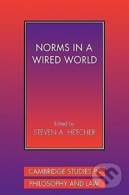 Kniha: Norms in a Wired World (Steven A. Hetcher). Cambridge University Press, 2007 Kniha: Norms in a Wired World (Steven A. Hetcher). Cambridge University Press, 2007