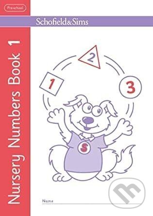 Kniha: Nursery Numbers Book 1 (Schofield Sims). Schofield & Sims, 2023 Kniha: Nursery Numbers Book 1 (Schofield Sims). Schofield & Sims, 2023
