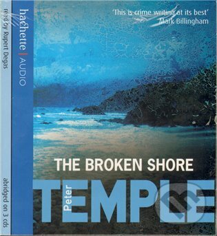 Kniha: The Broken Shore (Peter Temple). Little, Brown Book Group, 2009 Kniha: The Broken Shore (Peter Temple). Little, Brown Book Group, 2009