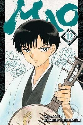Kniha: Mao, Vol. 12 (Rumiko Takahashi). Viz Media, 2023 Kniha: Mao, Vol. 12 (Rumiko Takahashi). Viz Media, 2023