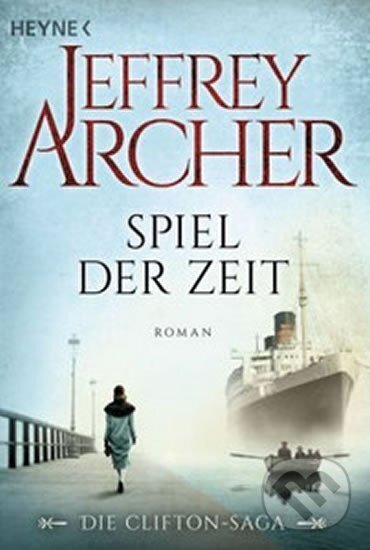 Kniha: Spiel der Zeit (Jeffrey Archer). Heyne Kniha: Spiel der Zeit (Jeffrey Archer). Heyne