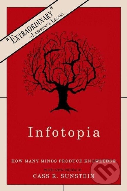 Kniha: Infotopia (Cass R. Sunstein). Oxford University Press, 2008 Kniha: Infotopia (Cass R. Sunstein). Oxford University Press, 2008