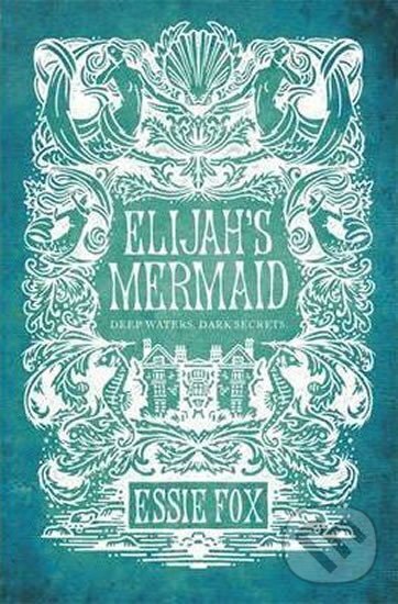 Kniha: Elijah´s Mermaid (Essie Fox). Orion, 2013 Kniha: Elijah´s Mermaid (Essie Fox). Orion, 2013