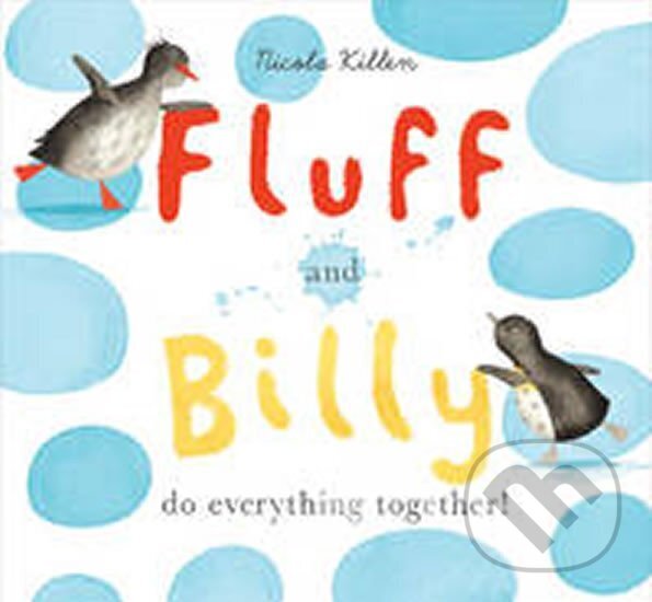 Kniha: Fluff and Billy (Nicola Killen). Egmont Books, 2013 Kniha: Fluff and Billy (Nicola Killen). Egmont Books, 2013