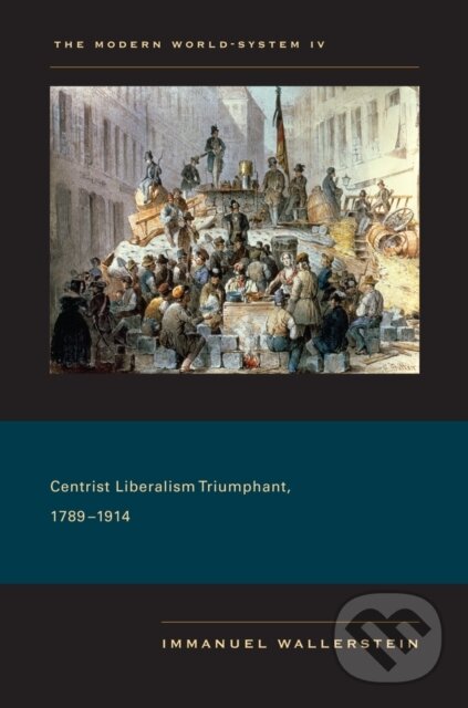Kniha: The Modern World-System IV (Immanuel Wallerstein). University of California Press, 2011 Kniha: The Modern World-System IV (Immanuel Wallerstein). University of California Press, 2011