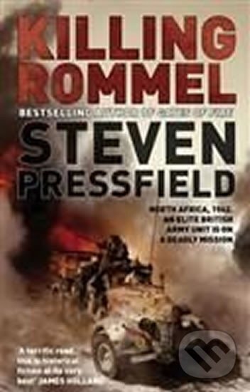 Kniha: Killing Rommel (Steven Pressfield). Transworld, 2009 Kniha: Killing Rommel (Steven Pressfield). Transworld, 2009