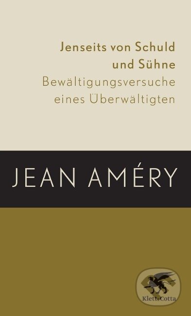 Kniha: Jenseits von Schuld und Sühne (Jean Améry). Klett-Cotta, 2012 Kniha: Jenseits von Schuld und Sühne (Jean Améry). Klett-Cotta, 2012
