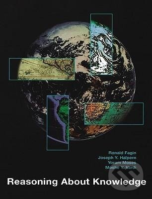 Kniha: Reasoning About Knowledge (Ronald Fagin). MIT Press, 2004 Kniha: Reasoning About Knowledge (Ronald Fagin). MIT Press, 2004