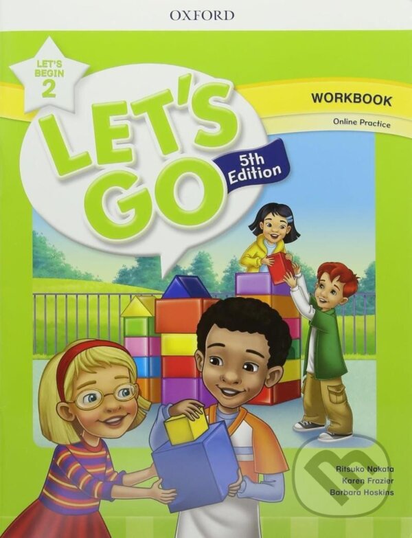 Kniha: Let´s Begin Fifth Edition 2 Workbook with Online Practice Pack (Ritsuko Nakata). Oxford University Press, 2018 Kniha: Let´s Begin Fifth Edition 2 Workbook with Online Practice Pack (Ritsuko Nakata). Oxford University Press, 2018