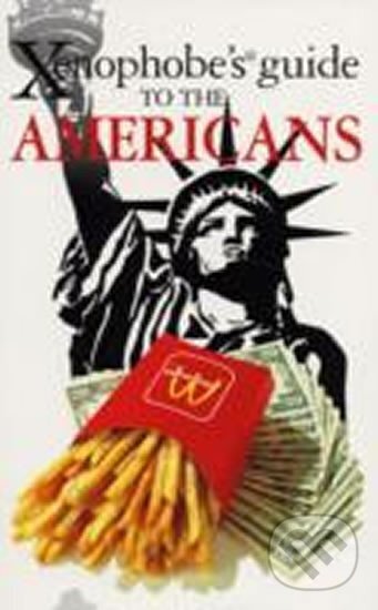 Kniha: The Xenophobe´s Guide to the Americans (Stephanie Faulová). Oval Books, 2008 Kniha: The Xenophobe´s Guide to the Americans (Stephanie Faulová). Oval Books, 2008