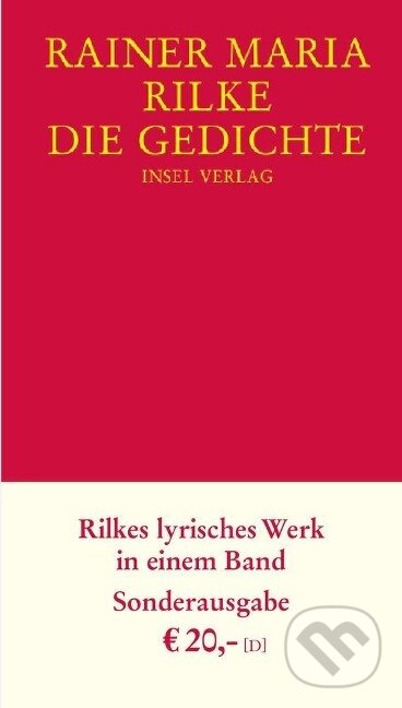 Kniha: Die Gedichte (Rainer Maria Rilke). Insel Verlag, 2006 Kniha: Die Gedichte (Rainer Maria Rilke). Insel Verlag, 2006