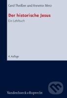 Kniha: Der historische Jesus (Gerd Theissen). Vandenhoeck & Ruprecht, 2011 Kniha: Der historische Jesus (Gerd Theissen). Vandenhoeck & Ruprecht, 2011