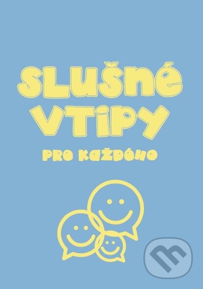 Kniha: Slušné vtipy (Christian Project Support). Christian Project Support, 2018 Kniha: Slušné vtipy (Christian Project Support). Christian Project Support, 2018