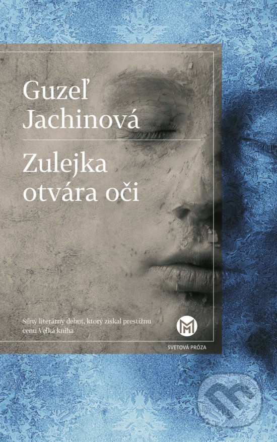 Kniha: Zulejka otvára oči (Guzel Jachina). Slovart, 2018 Kniha: Zulejka otvára oči (Guzel Jachina). Slovart, 2018