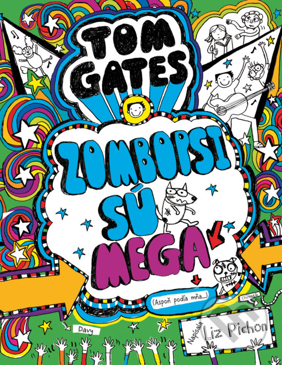 Kniha: Tom Gates - Zombopsi sú mega (Aspoň podľa mňa...) (Liz Pichon). Slovart, 2018 Kniha: Tom Gates - Zombopsi sú mega (Aspoň podľa mňa...) (Liz Pichon). Slovart, 2018