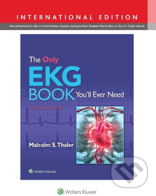 Kniha: The Only EKG Book You'll Ever Need (Malcolm S. Thaler). Wolters Kluwer, 2018 Kniha: The Only EKG Book You'll Ever Need (Malcolm S. Thaler). Wolters Kluwer, 2018